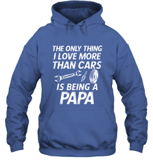 The only thing I love more than Cars is Being a Papa Funny Hooded Sweatshirt Apparel - jonhlittlestore88