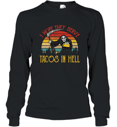 Vintage I Hope They Serve Tacos In Hell Halloween Costume Long Sleeve T-Shirt