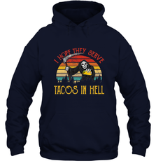Vintage I Hope They Serve Tacos In Hell Halloween Costume Hooded Sweatshirt Hooded Sweatshirt - jonhlittlestore88