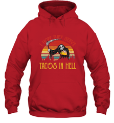 Vintage I Hope They Serve Tacos In Hell Halloween Costume Hooded Sweatshirt Hooded Sweatshirt - jonhlittlestore88