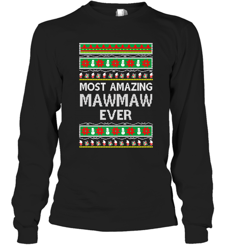 Xmas Gifts for Maw Maw Ugly Christmas gift idea Long Sleeve T-Shirt Long Sleeve T-Shirt / Black / S Long Sleeve T-Shirt - jonhlittlestore88