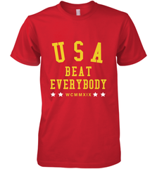 USA Beat Everybody Shirt _ USA Beat Everybody Men's Premium T-Shirt Men's Premium T-Shirt - jonhlittlestore88