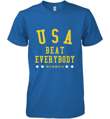 USA Beat Everybody Shirt _ USA Beat Everybody Men's Premium T-Shirt Men's Premium T-Shirt - jonhlittlestore88