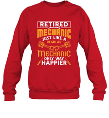 Retired Mechanic Just Like A Regular Only Way Happier Crewneck Sweatshirt Crewneck Sweatshirt - jonhlittlestore88