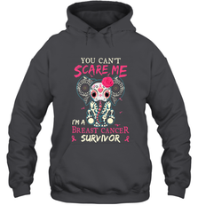 You can't Scare Me I'm Breast Cancer Survivor Elephant Funny Hooded Sweatshirt Hooded Sweatshirt - jonhlittlestore88