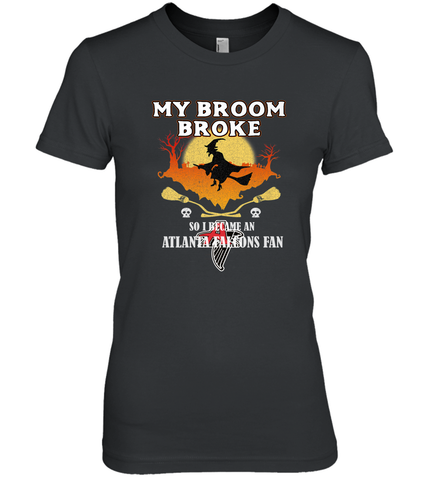 Broom Broke So I Became An Atlanta Falcons Fan  NFL Halloween Costume Women's Premium T-Shirt Women's Premium T-Shirt / Black / XS Women's Premium T-Shirt - jonhlittlestore88
