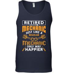 Retired Mechanic Just Like A Regular Only Way Happier Men's Tank Top Men's Tank Top - jonhlittlestore88