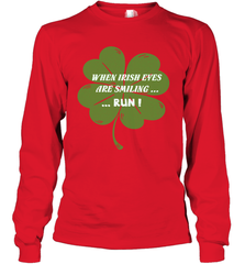 When Irish eyes are smiling Run Lucky St Patricks Day Shirt Long Sleeve T-Shirt Long Sleeve T-Shirt - jonhlittlestore88