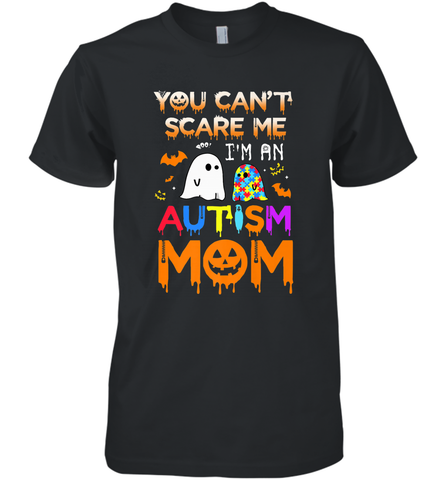 You Can't Scare Me I'm An Autism Mom Ghost Awareness Funny Men's Premium T-Shirt Men's Premium T-Shirt / Black / XS Men's Premium T-Shirt - jonhlittlestore88