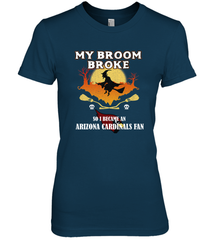 Broom Broke So I Became an Arizona Cardinals Fan  NFL Halloween Costume Women's Premium T-Shirt Women's Premium T-Shirt - jonhlittlestore88