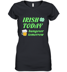 Irish today hungover tomorrow St Patricks Day Shirt Women's V-Neck T-Shirt Women's V-Neck T-Shirt - jonhlittlestore88