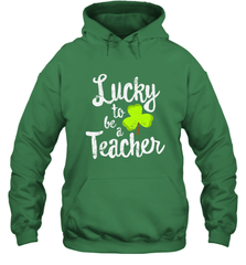 Teacher St. Patrick's Day Shirt, Lucky To Be A Teacher Hooded Sweatshirt Hooded Sweatshirt - jonhlittlestore88
