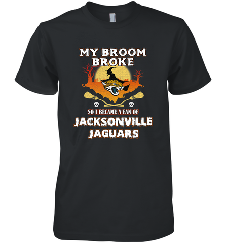 Broom Broke So I Became A Fan of Jacksonville Jaguars NFL Halloween Costume Men's Premium T-Shirt Men's Premium T-Shirt / Black / XS Men's Premium T-Shirt - jonhlittlestore88