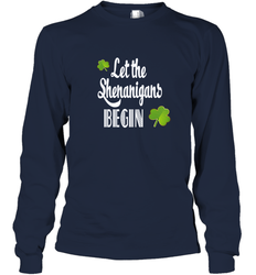 Let the Shenanigans begin Lucky St Patricks Day Shirt Long Sleeve T-Shirt
