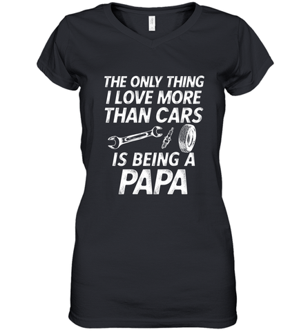 The only thing I love more than Cars is Being a Papa Funny Women's V-Neck T-Shirt Women's V-Neck T-Shirt / Black / S Apparel - jonhlittlestore88