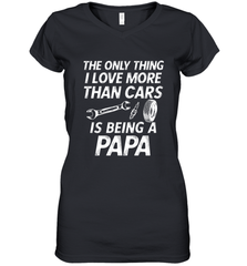 The only thing I love more than Cars is Being a Papa Funny Women's V-Neck T-Shirt Apparel - jonhlittlestore88