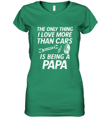 The only thing I love more than Cars is Being a Papa Funny Women's V-Neck T-Shirt Apparel - jonhlittlestore88