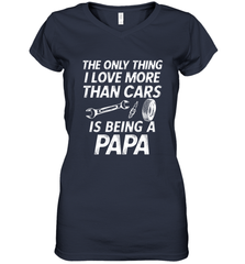 The only thing I love more than Cars is Being a Papa Funny Women's V-Neck T-Shirt Apparel - jonhlittlestore88