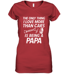 The only thing I love more than Cars is Being a Papa Funny Women's V-Neck T-Shirt Apparel - jonhlittlestore88