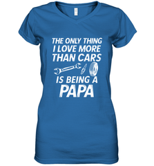 The only thing I love more than Cars is Being a Papa Funny Women's V-Neck T-Shirt Apparel - jonhlittlestore88