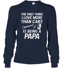 The only thing I love more than Cars is Being a Papa Funny Long Sleeve T-Shirt Apparel - jonhlittlestore88