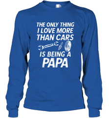 The only thing I love more than Cars is Being a Papa Funny Long Sleeve T-Shirt Apparel - jonhlittlestore88