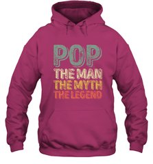 Pop The Man The Myth The Legend Father's Day Hooded Sweatshirt Apparel - jonhlittlestore88