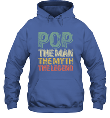 Pop The Man The Myth The Legend Father's Day Hooded Sweatshirt Apparel - jonhlittlestore88