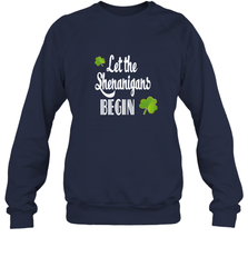 Let the Shenanigans begin Lucky St Patricks Day Shirt Crewneck Sweatshirt Crewneck Sweatshirt - jonhlittlestore88