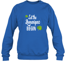 Let the Shenanigans begin Lucky St Patricks Day Shirt Crewneck Sweatshirt Crewneck Sweatshirt - jonhlittlestore88