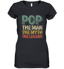 Pop The Man The Myth The Legend Father's Day Women's V-Neck T-Shirt Apparel - jonhlittlestore88
