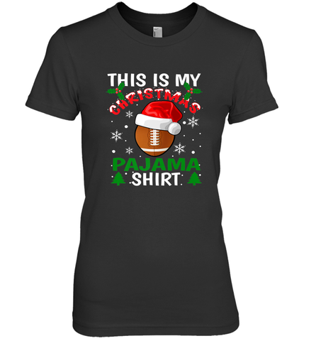 NFL This Is My Football Christmas Pajama Gift Football Lover Women's Premium T-Shirt Women's Premium T-Shirt / Black / XS Women's Premium T-Shirt - jonhlittlestore88