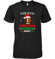 NFL This Is My Christmas Pajama Shirt  Gift For Football Lover Men's Premium T-Shirt Men's Premium T-Shirt - jonhlittlestore88