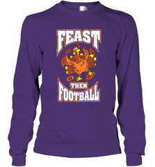 Funny Thanksgiving Turkey Feast Than Football Long Sleeve T-Shirt Long Sleeve T-Shirt - jonhlittlestore88