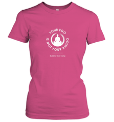 Your Ego Is Not Your Amigo Women's T-Shirt Women's T-Shirt - jonhlittlestore88