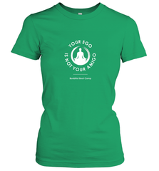 Your Ego Is Not Your Amigo Women's T-Shirt Women's T-Shirt - jonhlittlestore88