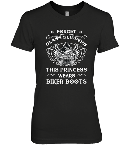 Forget glass slippers this princess wears biker boots Women's Premium T-Shirt Women's Premium T-Shirt / Black / XS Women's Premium T-Shirt - jonhlittlestore88