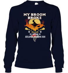 Broom Broke So I Became An Atlanta Falcons Fan  NFL Halloween Costume Long Sleeve T-Shirt
