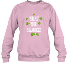 Shake your shamrocks Lucky shamrock Irish St Patrck's day Shirt Crewneck Sweatshirt Crewneck Sweatshirt - jonhlittlestore88