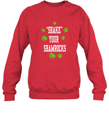 Shake your shamrocks Lucky shamrock Irish St Patrck's day Shirt Crewneck Sweatshirt Crewneck Sweatshirt - jonhlittlestore88