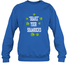 Shake your shamrocks Lucky shamrock Irish St Patrck's day Shirt Crewneck Sweatshirt Crewneck Sweatshirt - jonhlittlestore88