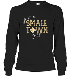 NFL Small Town New Orleans Football Girl, Great Christmas Gift Long Sleeve T-Shirt