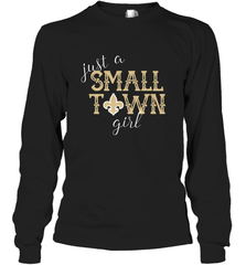 NFL Small Town New Orleans Football Girl, Great Christmas Gift Long Sleeve T-Shirt Long Sleeve T-Shirt - jonhlittlestore88