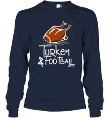 Turkey And Football Thanksgiving Day Football Fan Holiday Gift Long Sleeve T-Shirt Long Sleeve T-Shirt - jonhlittlestore88