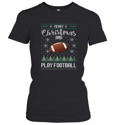 NFL Merry Christmas and Play Football Sports TV Snow Women's T-Shirt Women's T-Shirt / Black / S Women's T-Shirt - jonhlittlestore88