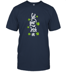 Get your Irish on Lucky St Patricks Day Shirt Men's T-Shirt