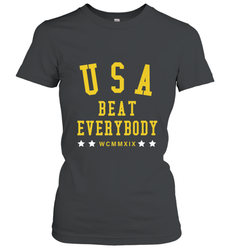 USA Beat Everybody Shirt _ USA Beat Everybody Women's T-Shirt