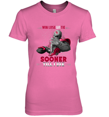 Oklahoma Sooners Win Lose Or Tie Women's Premium T-Shirt Women's Premium T-Shirt - jonhlittlestore88