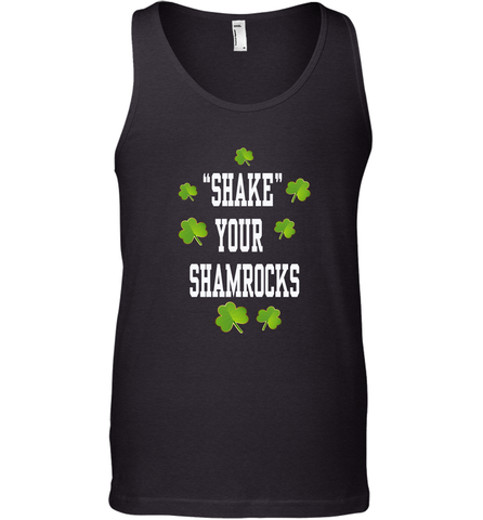 Shake your shamrocks Lucky shamrock Irish St Patrck's day Shirt Men's Tank Top Men's Tank Top / Black / XS Men's Tank Top - jonhlittlestore88