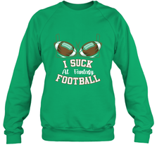 NFL i suck at fantasy football funny football christmas birthday Crewneck Sweatshirt Crewneck Sweatshirt - jonhlittlestore88